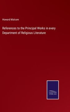portada References to the Principal Works in every Department of Religious Literature (en Inglés)