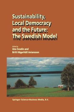 portada Sustainability, Local Democracy and the Future: The Swedish Model (in English)