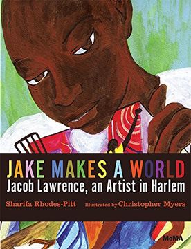portada Jake Makes a World: Jacob Lawrence, A Young Artist in Harlem (en Inglés)