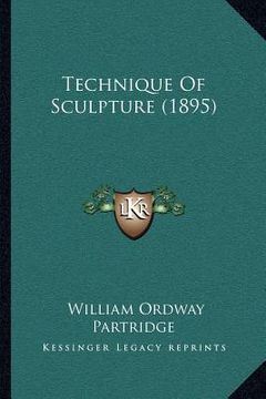 portada technique of sculpture (1895) (in English)