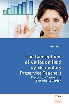 portada the conceptions of variation held by elementary preservice teachers (en Inglés)
