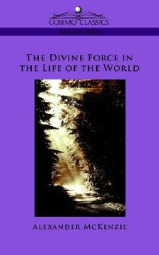 portada the divine force in the life of the world (in English)