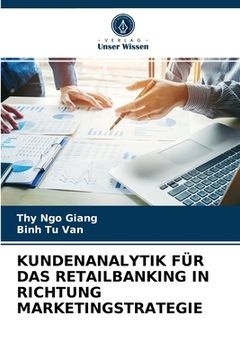 portada Kundenanalytik Für Das Retailbanking in Richtung Marketingstrategie (in German)