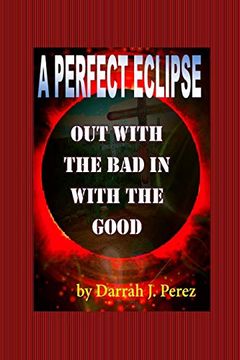 portada Out With the bad in With the Good: A Perfect Eclipse