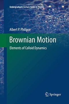 portada Brownian Motion: Elements of Colloid Dynamics (Undergraduate Lecture Notes in Physics) 