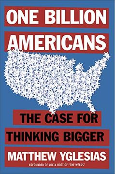 portada One Billion Americans: The Case for Thinking Bigger