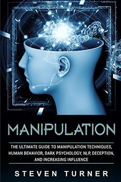 portada Manipulation: The Ultimate Guide to Manipulation Techniques, Human Behavior, Dark Psychology, Nlp, Deception, and Increasing Influence (en Inglés)