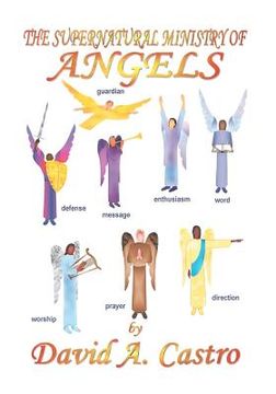 portada the supernatural ministry of angels (en Inglés)