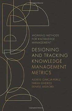 portada Designing and Tracking Knowledge Management Metrics (Working Methods for Knowledge Management) (en Inglés)