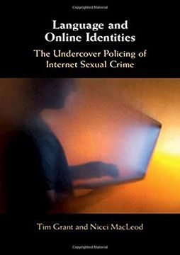 portada Language and Online Identities: The Undercover Policing of Internet Sexual Crime 