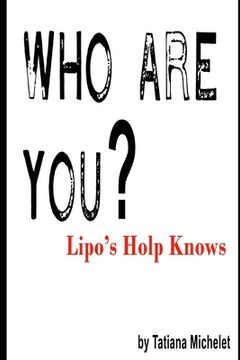 portada Who Are You?: Lipo's Holp Knows (in English)