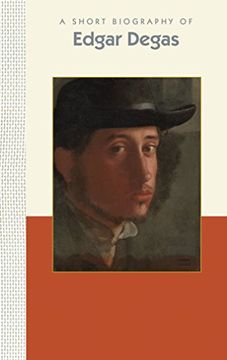 portada A Short Biography of Edgar Degas (Short Biographies) (in English)