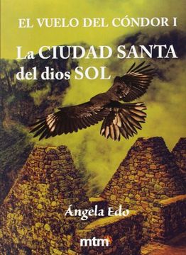 La Ciudad Santa del dios Sol (Legado De Luz (metafisica))
