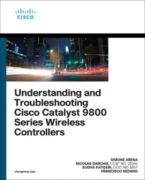 portada Understanding and Troubleshooting Cisco Catalyst 9800 Series Wireless Controllers (en Inglés)