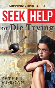 portada Seek Help Or Die Trying (en Inglés)