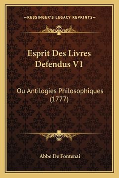 portada Esprit Des Livres Defendus V1: Ou Antilogies Philosophiques (1777) (en Francés)