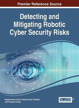 portada Detecting and Mitigating Robotic Cyber Security Risks (Advances in Information Security, Privacy, and Ethics)