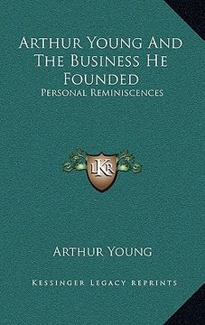 portada arthur young and the business he founded: personal reminiscences (en Inglés)