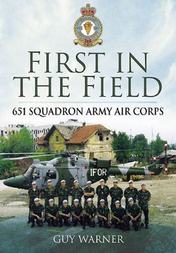 portada First in the Field: 651 Squadron Army air Corps (in English)