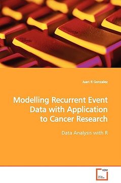 portada modelling recurrent event data with application to cancer research (en Inglés)