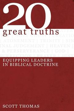 portada Twenty Great Truths: Equipping Leaders in Biblical Doctrine (in English)