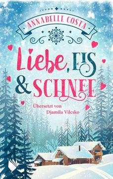 portada Liebe, eis und Schnee (en Alemán)
