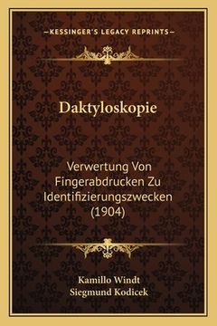 portada Daktyloskopie: Verwertung Von Fingerabdrucken Zu Identifizierungszwecken (1904)