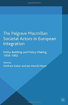 portada Societal Actors in European Integration: Polity-Building and Policy-making 1958-1992 (Palgrave Studies in European Union Politics)