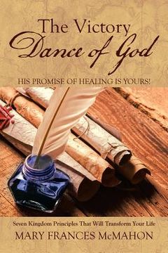 portada The Victory Dance of God: His Promise of Healing Is Yours! (en Inglés)