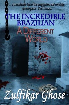 portada The Incredible Brazilian: A Different World (en Inglés)