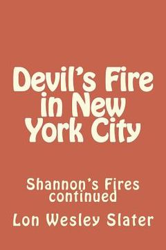 portada Devil's Fire in New York City: Shannon's Fires continued (in English)