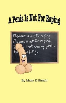 portada A Penis Is Not For Raping (en Inglés)
