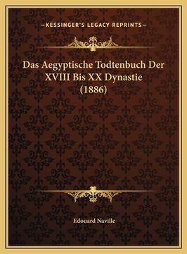 portada Das Aegyptische Todtenbuch Der XVIII Bis XX Dynastie (1886) (in German)