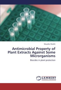portada Antimicrobial Property of Plant Extracts Against  Some Microrganisms: Biocides in plant protection