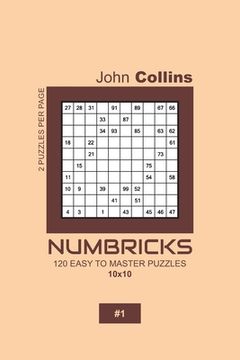 portada Numbricks - 120 Easy To Master Puzzles 10x10 - 1 (en Inglés)