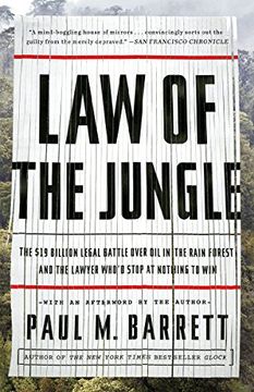 portada Law of the Jungle: The $19 Billion Legal Battle Over oil in the Rain Forest and the Lawyer Who'd Stop at Nothing to win (en Inglés)