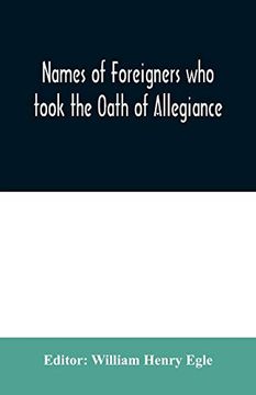 portada Names of Foreigners who Took the Oath of Allegiance to the Province and State of Pennsylvania 1727-1775 With the Foreign Arrivals 1786-1808 