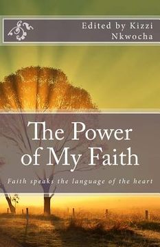 portada The Power of My Faith (en Inglés)