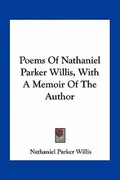 portada poems of nathaniel parker willis, with a memoir of the author (en Inglés)