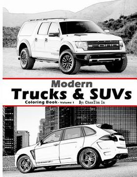 portada Modern Trucks & SUVs: A Coloring Book of Trucks & Sport Utility Vehicles of today. (en Inglés)