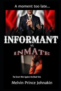 portada Informant vs Inmate: The Covert War Against The Black Vote (en Inglés)