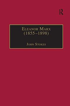 portada Eleanor Marx (18551898): Life, Work, Contacts (The Nineteenth Century Series) (en Inglés)