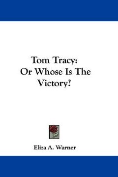 portada tom tracy: or whose is the victory?