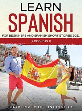 portada Learn Spanish for Beginners and Spanish Short Stories 2021: (2 Books in 1) 
