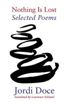 portada Nothing Is Lost: Selected Poems 1990-2010 (en Inglés)