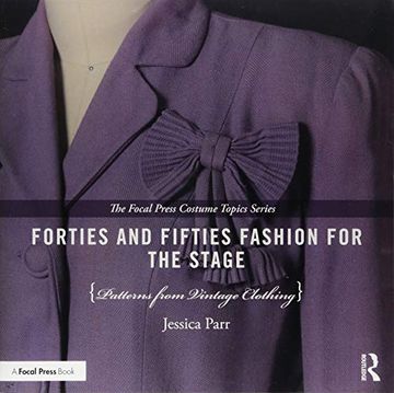 portada Forties and Fifties Fashion for the Stage: Patterns from Vintage Clothing (en Inglés)