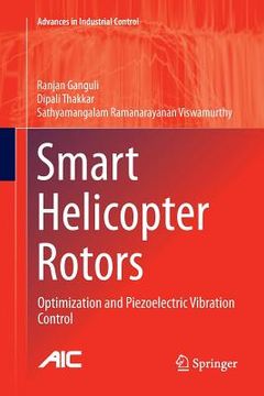 portada Smart Helicopter Rotors: Optimization and Piezoelectric Vibration Control (Advances in Industrial Control) (en Inglés)