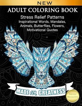 portada Adult Coloring Book: Stress Relief Patterns Inspirational Words, Mandalas, Animals, Butterflies, Flowers, Motivational Quotes (en Inglés)