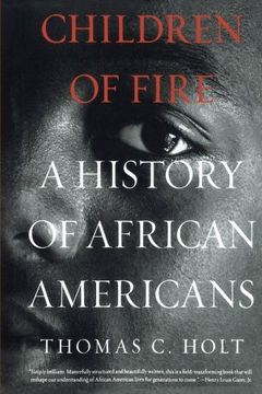 portada Children of Fire: A History of African Americans (en Inglés)