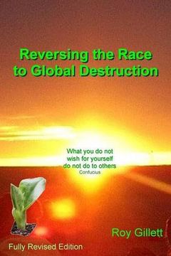 portada Reversing the Race to Global Destruction: Abandoning the Politics of Greed